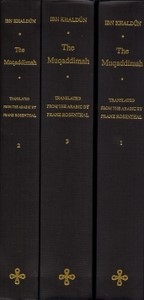 Ibn Khaldûn, The Muqaddimah, An Introduction to History, Translated from the Arabic by Franz Rosenthal, in Three Volumes, Bollingen Series XLIII, Princeton University Press,  Princeton, N. J. 1967