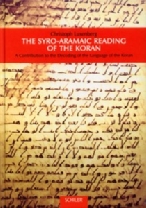 Luxenberg, Christoph, The Syro-Aramaic Reading of the Koran. A Contribution to the Decoding o the Languge of he Koran, Berlin: Verlag Hans Schiler 2007.