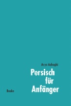 Asbaghi, Asya, Persisch für Anfänger. Unter Mitarbeit von Hans-Michael Haußig. 3., Helmut Buske Verlag, verbesserte Auflage  Hamburg 2003. 208 Seiten. Kartoniert