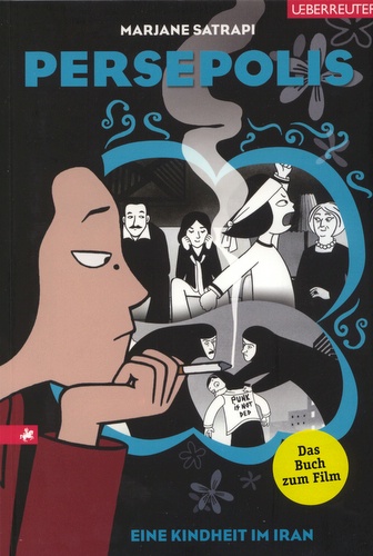 Marjane Satrapi: Persepolis - Eine Kindheit im Iran. Persepolis Bd.1; ab 14 Jahren, 16,5x24,0 cm, 160 Seiten.