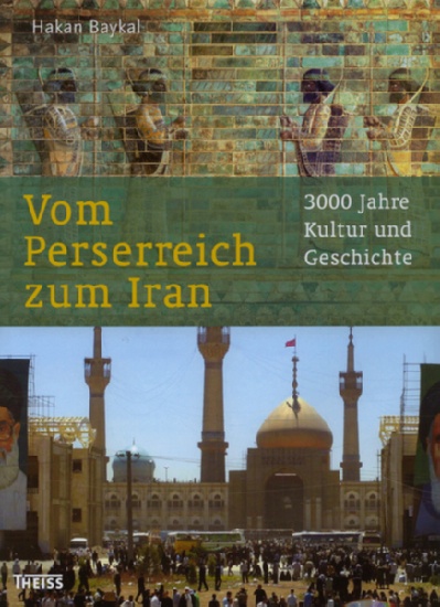 Hakan Baykal: Vom Perserreich zum Iran. 3000 Jahre Kultur und Geschichte. 176 Seiten mit 142 farbigen Abbildungen und Karten. Gebunden mit Schutzumschlag. Stuttgart: Konrad Theiss Verlag 2007.