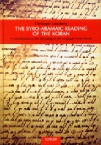 Luxenberg, Christoph, The Syro-Aramaic Reading of the Koran. A Contribution to the Decoding o the Languge of he Koran, Berlin: Verlag Hans Schiler 2007.