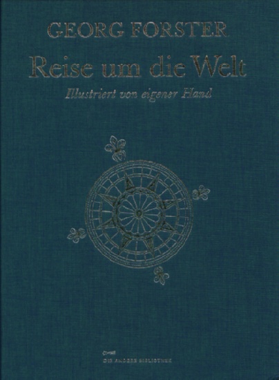 Forster, Georg: Reise um die Welt. Illustriert von eigener Hand. Mit einem biographischen Essay von Klaus Harpprecht und einem Nachwort von Frank Vorpahl; 648 Seiten. Frankfurt a. M.: Die Andere Bibliothek im Eichborn Verlag 2007.