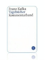 Franz Kafka: Tagebücher. Kommentarband, Hrsg. von Hans-Gerd Koch, Michael Müller und Malcolm Pasley, Frankfurt am Main: Fischer Taschenbuch Verlag, November 2002 (pdf 561 KB)