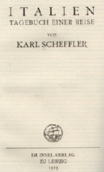 Titelblatt zu Karl Scheffler: Italien. Tagebuch einer Reise. Leipzig 1913; Abb. 1, ibid., S. 164.