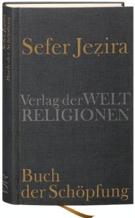 Sefer Jezira. Buch der Schöpfung. Aus dem Hebräischen übersetzt und herausgegeben von Klaus Herrmann. Frankfurt am Main und Leipzig : Verlag der Weltreligionen im Insel Verlag 2008