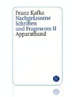 Franz Kafka: Nachgelassene Schriften und Fragmente II, Hrsg. von Jost Schillemeit,Frankfurt am Main: Fischer Taschenbuch Verlag, November 2002 (pdf 769 KB)